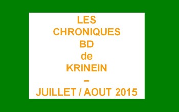Les sorties BD de juillet-août 2015 chroniquées par KRINEIN