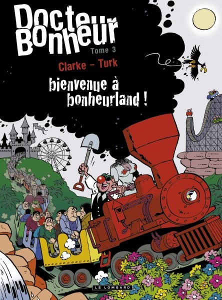 Turk dans Docteur Bonheur - Tome 3 - Bienvenue à Bonheurland !