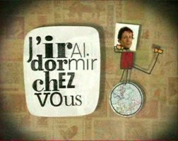 J'irai dormir chez vous
