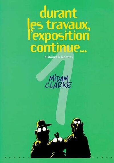 Midam dans Histoires à lunettes - Tome 1 - Durant les travaux, l'exposition continue... / Par delà le point focal