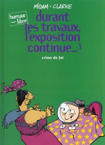 Midam dans Histoires à lunettes - Tome 3 - Durant les travaux, l'exposition continue... Crises de foi