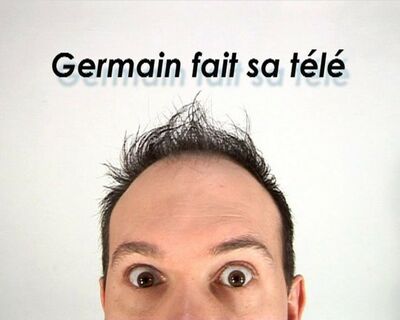 Germain fait sa télé