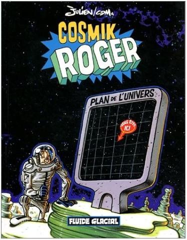 Julien/cdm dans Cosmik Roger - Tome 1