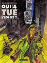 Qui a tué l'idiot au cinéma !