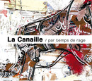 La Canaille, le temps est à l'orage