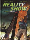Reality Show - Tomes 1 à 3