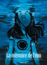 Mémoire de l'eau (La) - Première partie